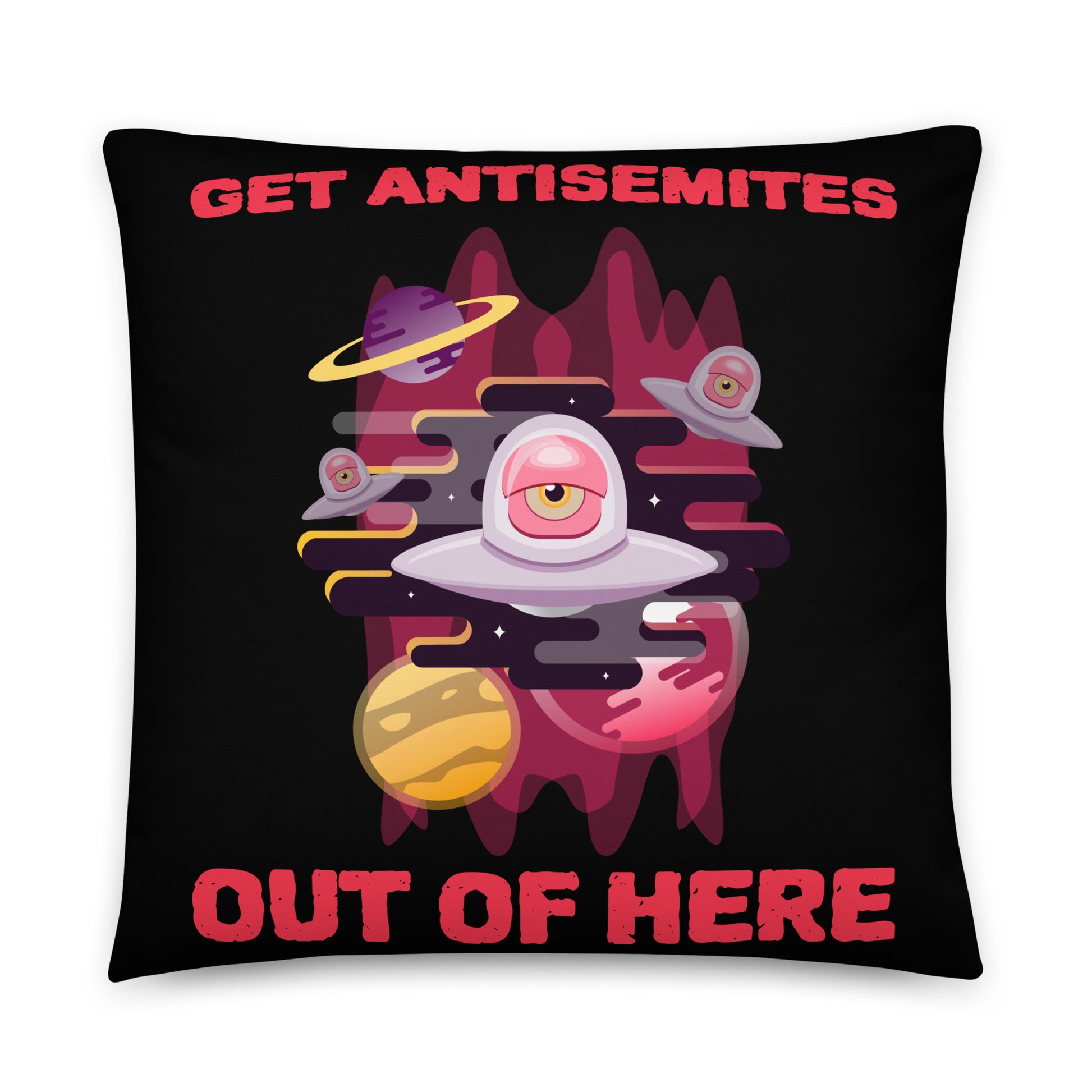 Get Alien Out | Antisemitism | Pillow Case