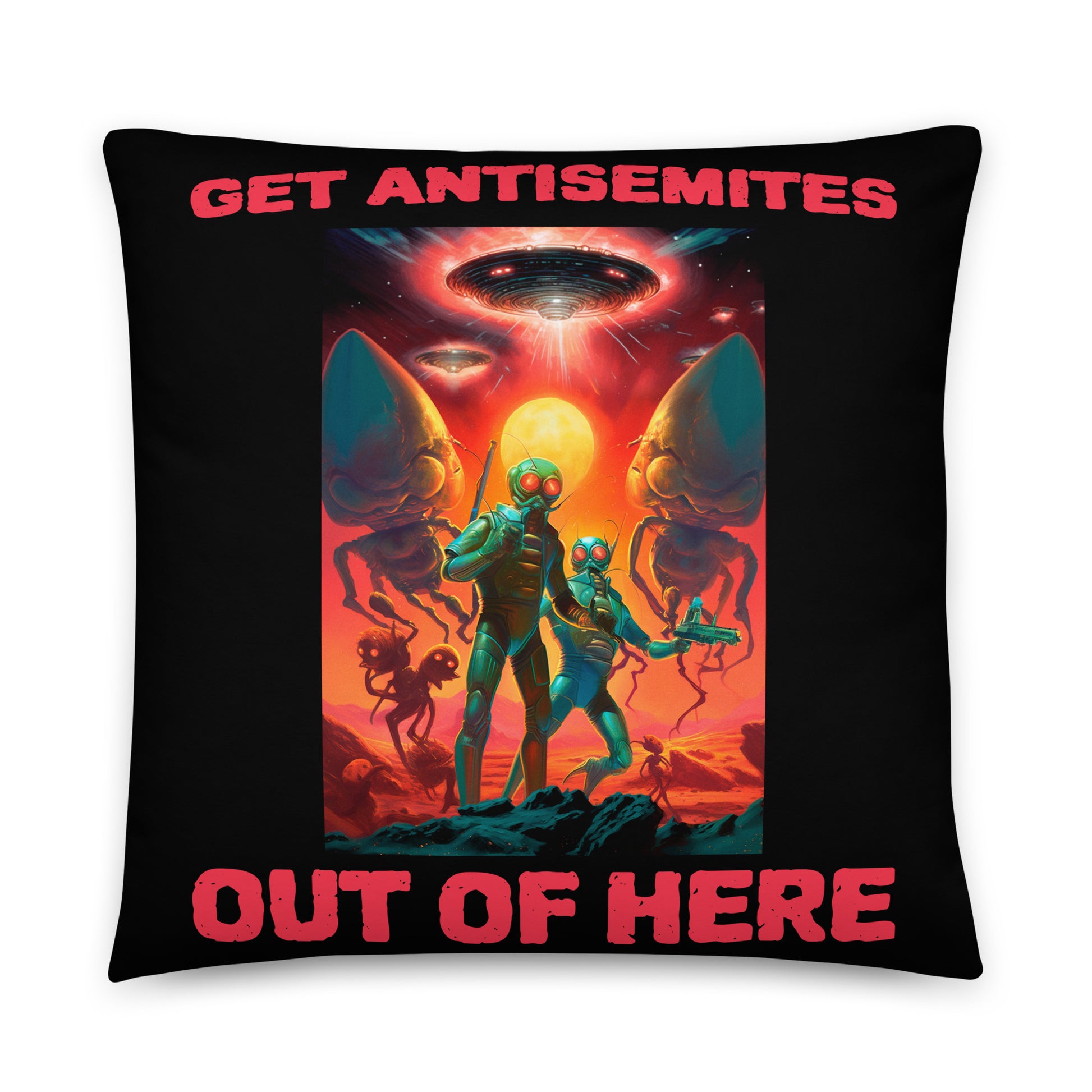 Get Alien Out | Antisemitism | Pillow Case