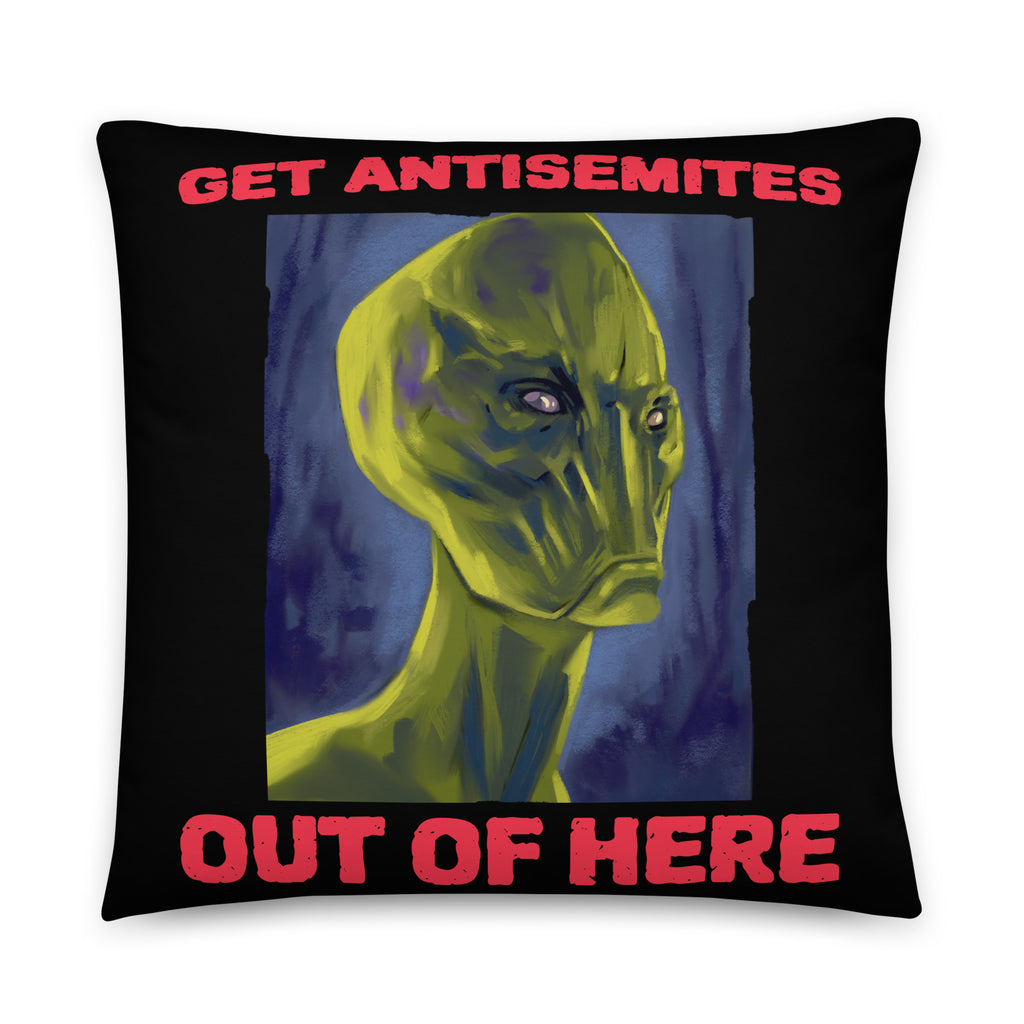 Get Alien Out | Antisemitism | Pillow Case