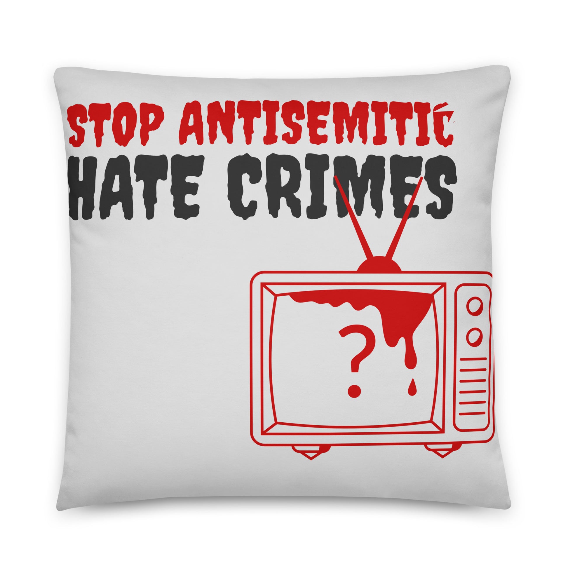 Antisemitic Hate Crimes | Pillow Case