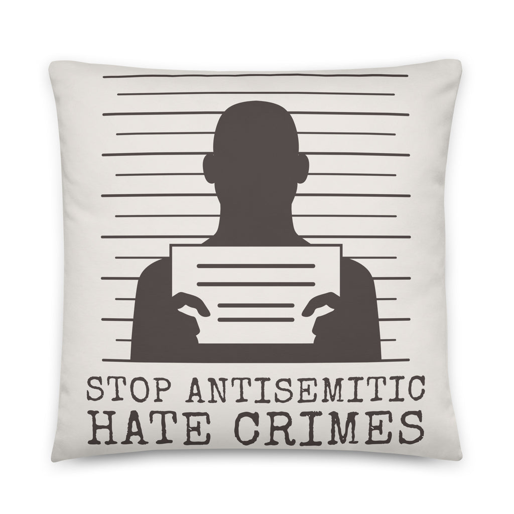 Antisemitic Hate Crimes | Pillow Case