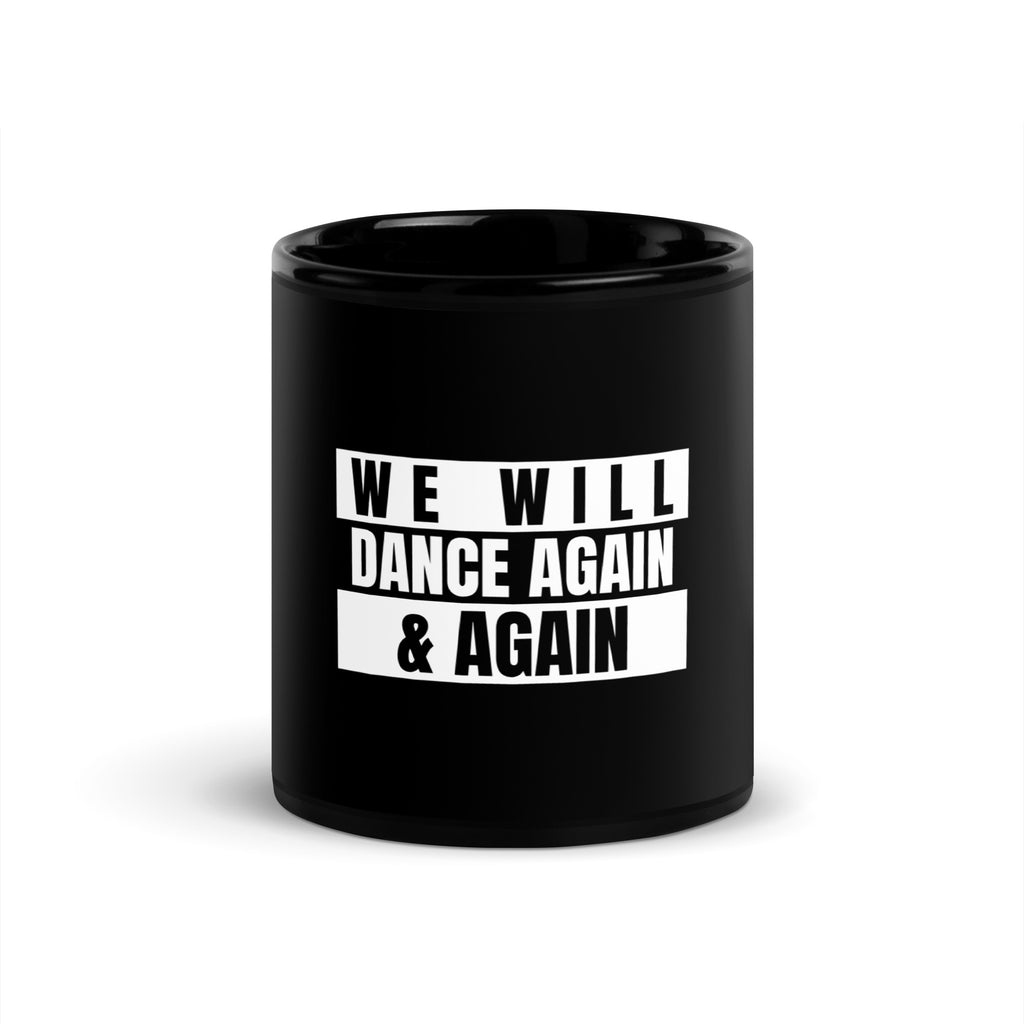 We Will Dance Again | Black Glossy Mug Jouparty