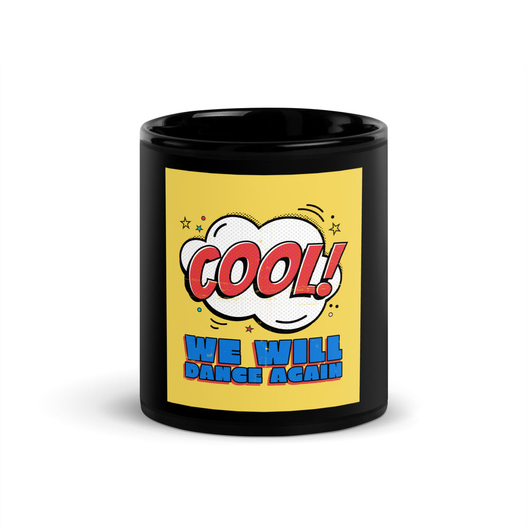 We Will Dance Again | Black Glossy Mug Jouparty