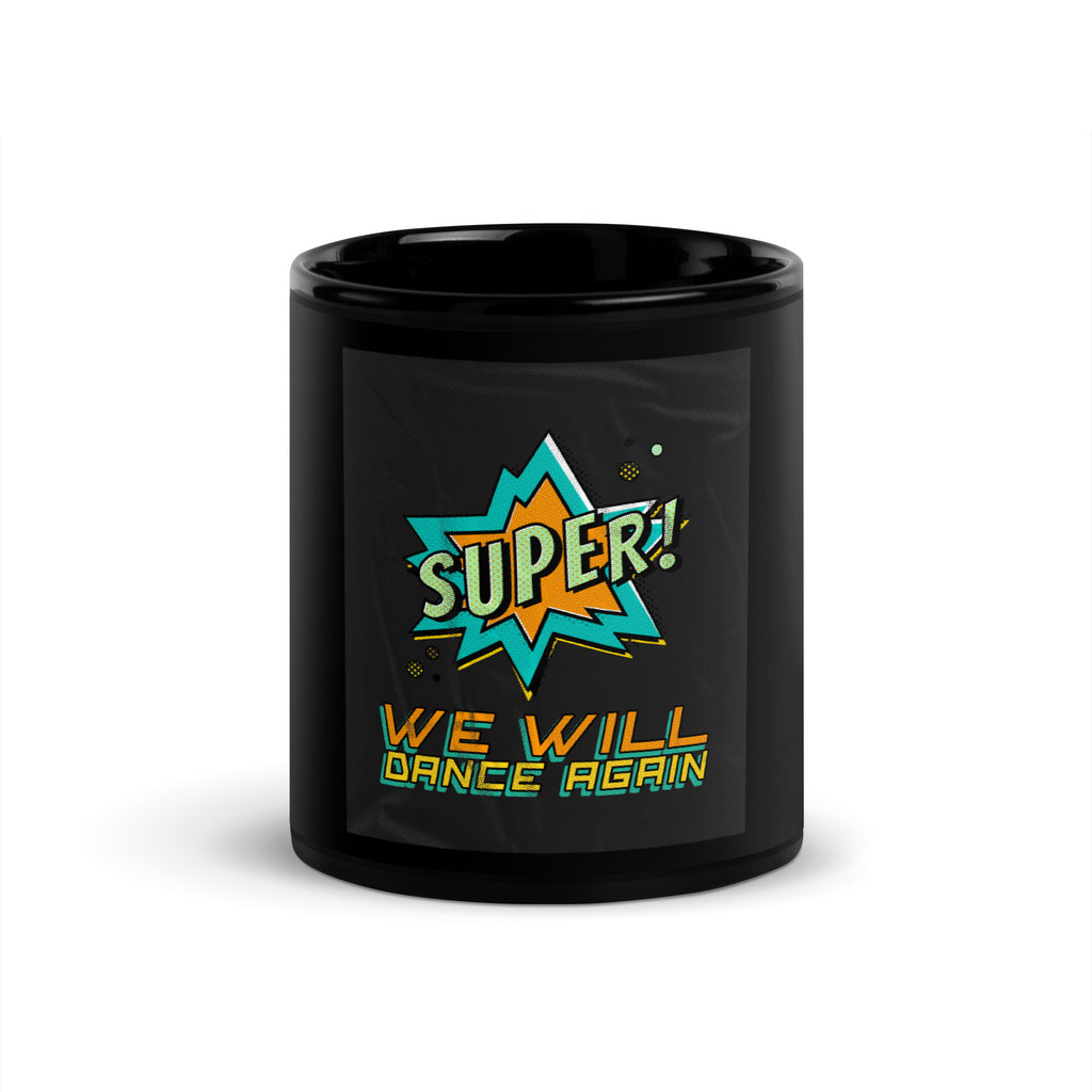 We Will Dance Again | Black Glossy Mug Jouparty