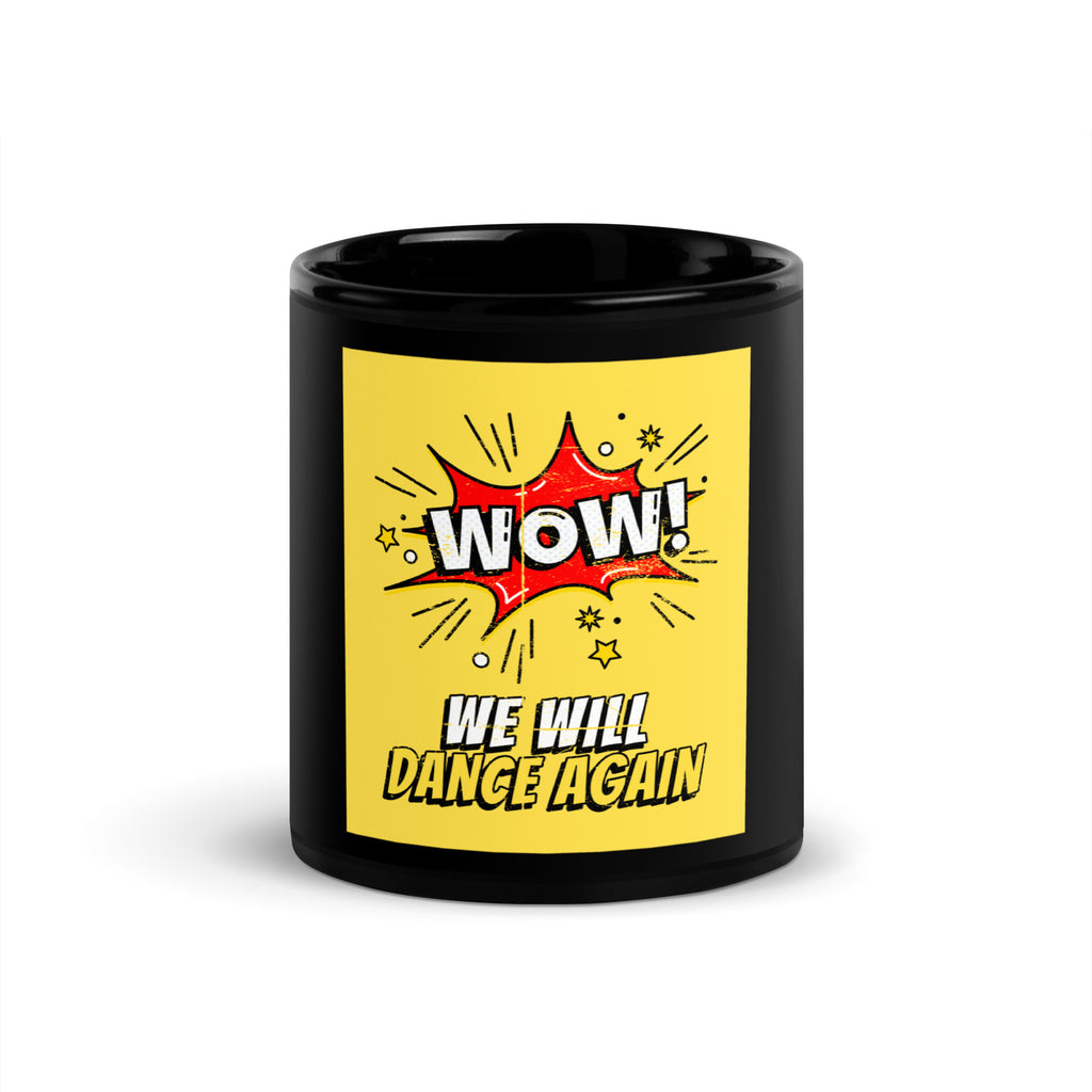 We Will Dance Again | Black Glossy Mug