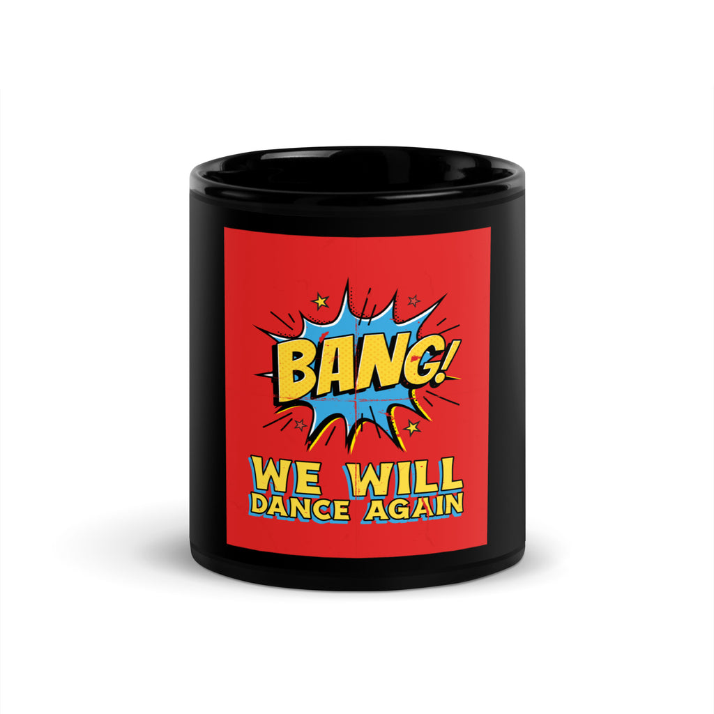 We Will Dance Again | Black Glossy Mug Jouparty