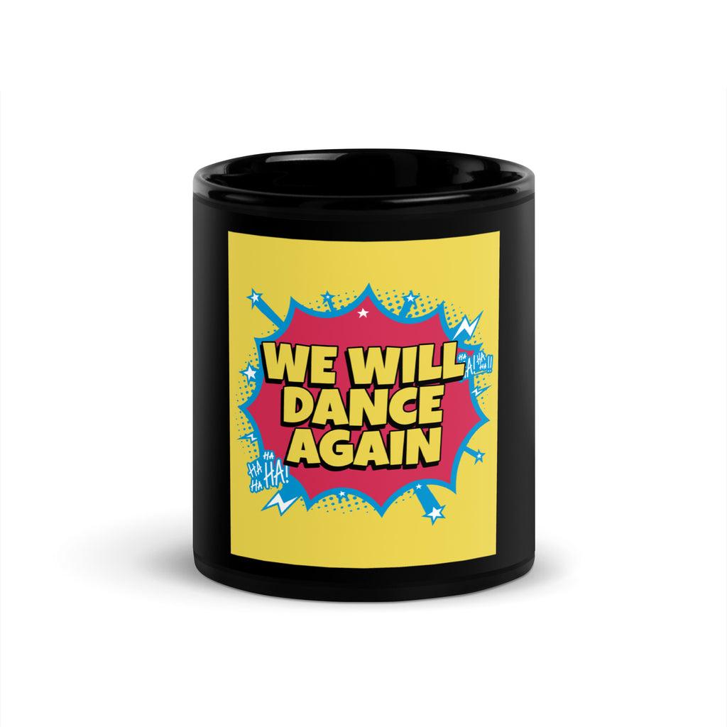 We Will Dance Again | Black Glossy Mug Jouparty