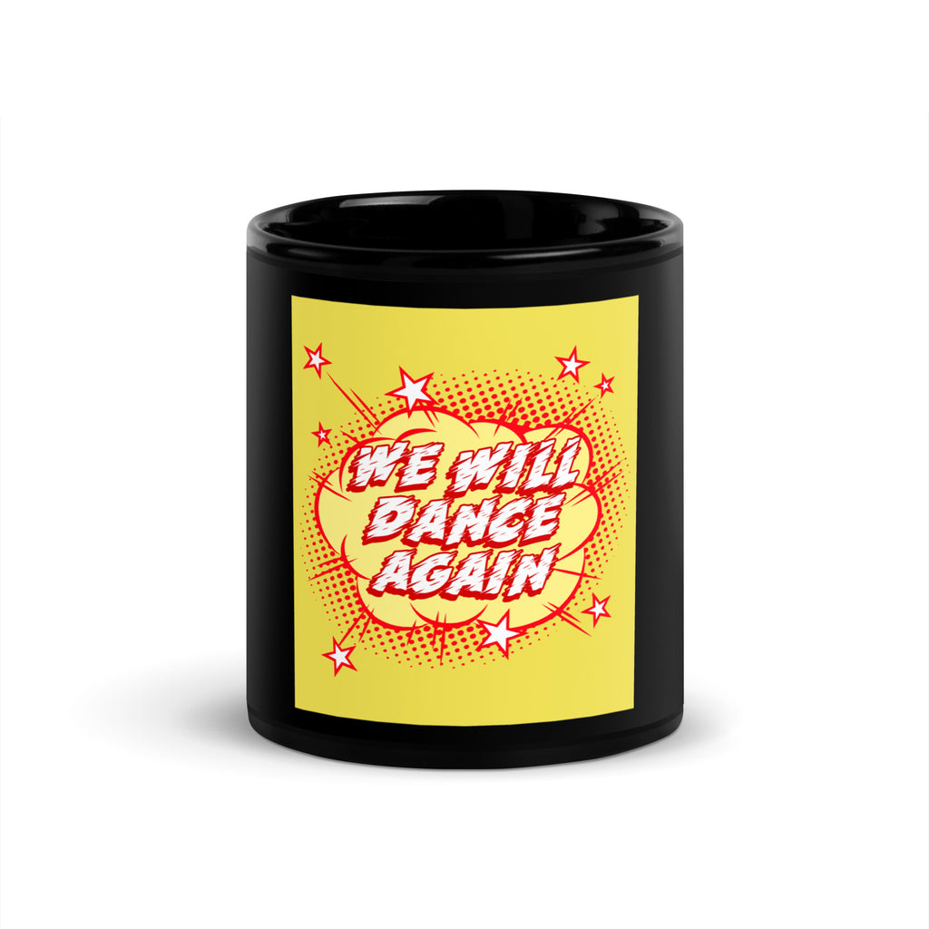 We Will Dance Again | Black Glossy Mug