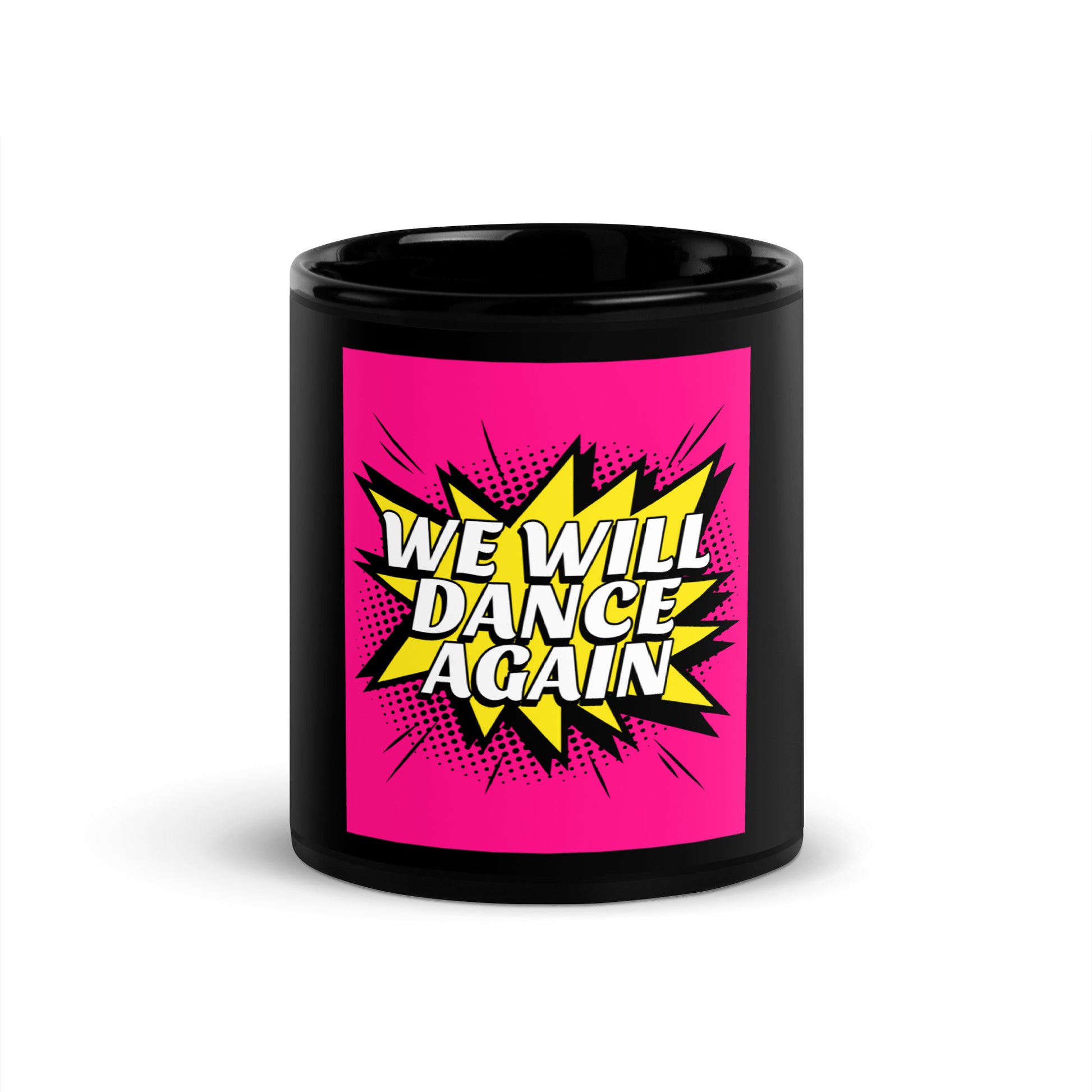 We Will Dance Again | Black Glossy Mug