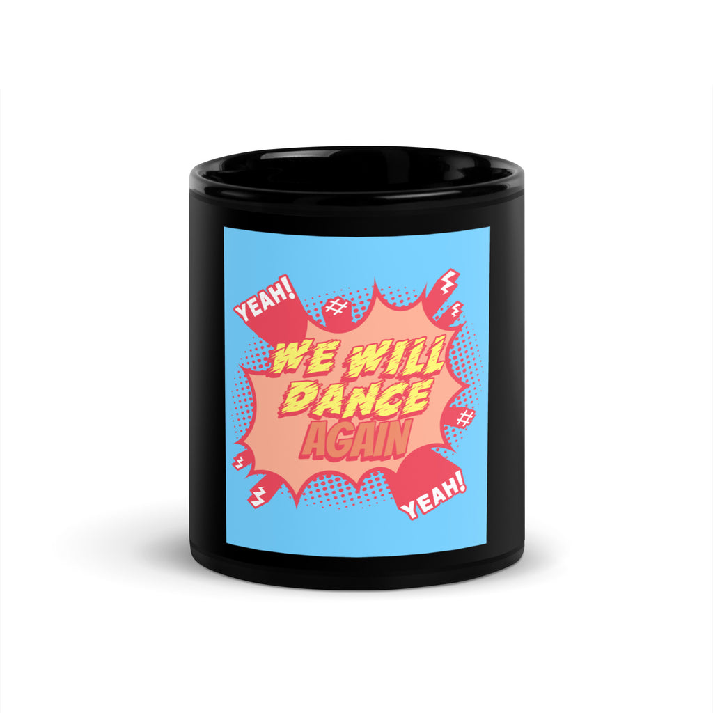 We Will Dance Again | Black Glossy Mug