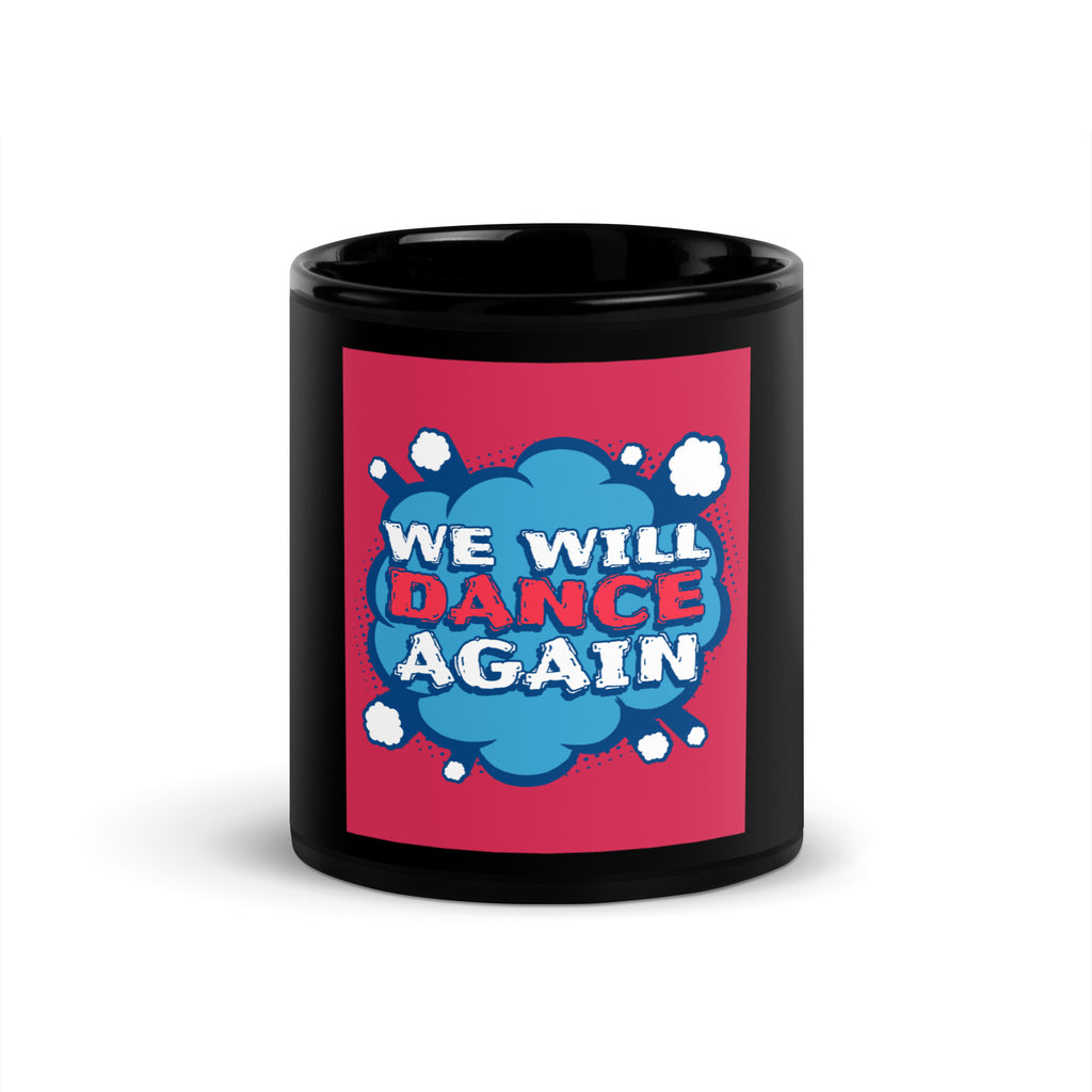 We Will Dance Again | Black Glossy Mug
