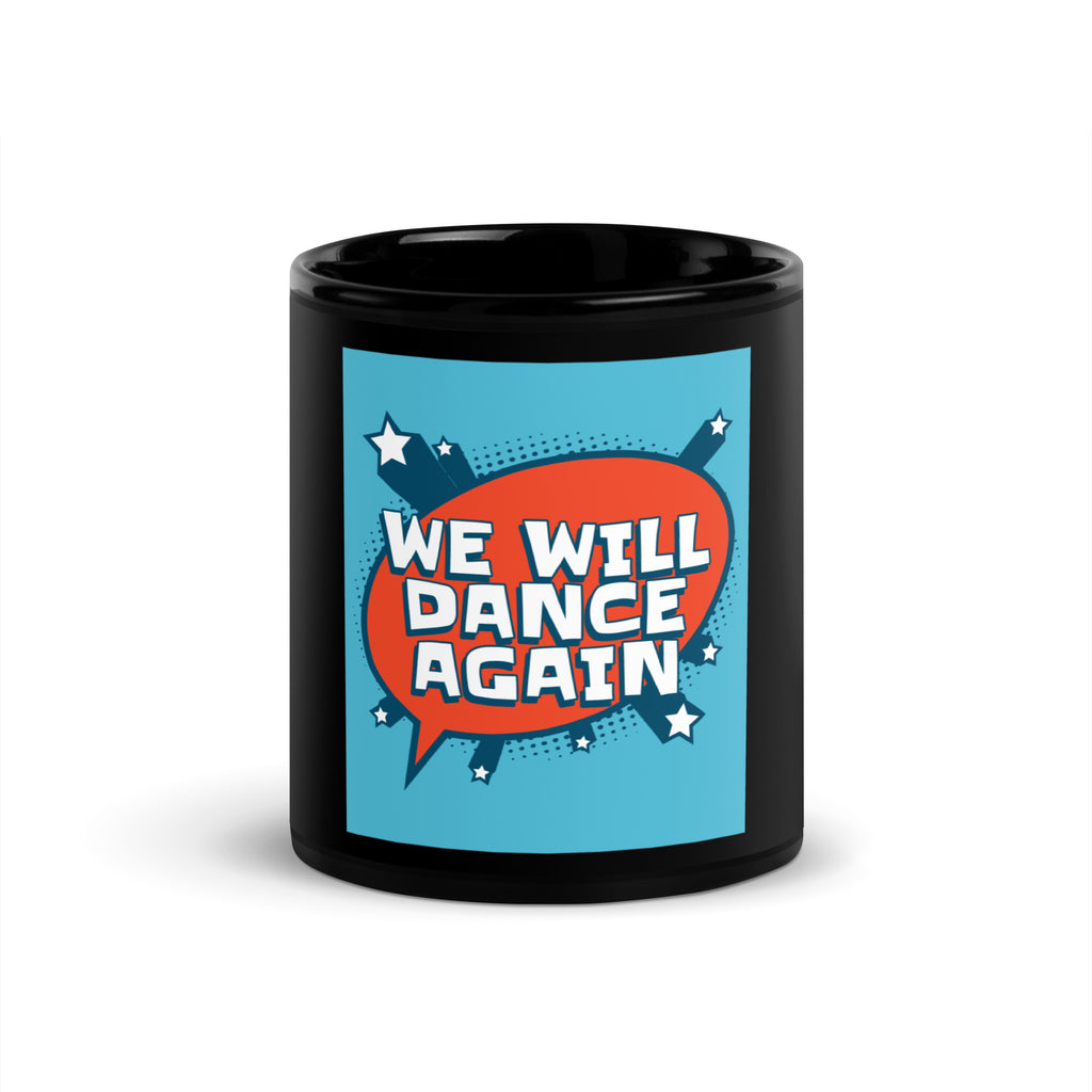 We Will Dance Again | Black Glossy Mug