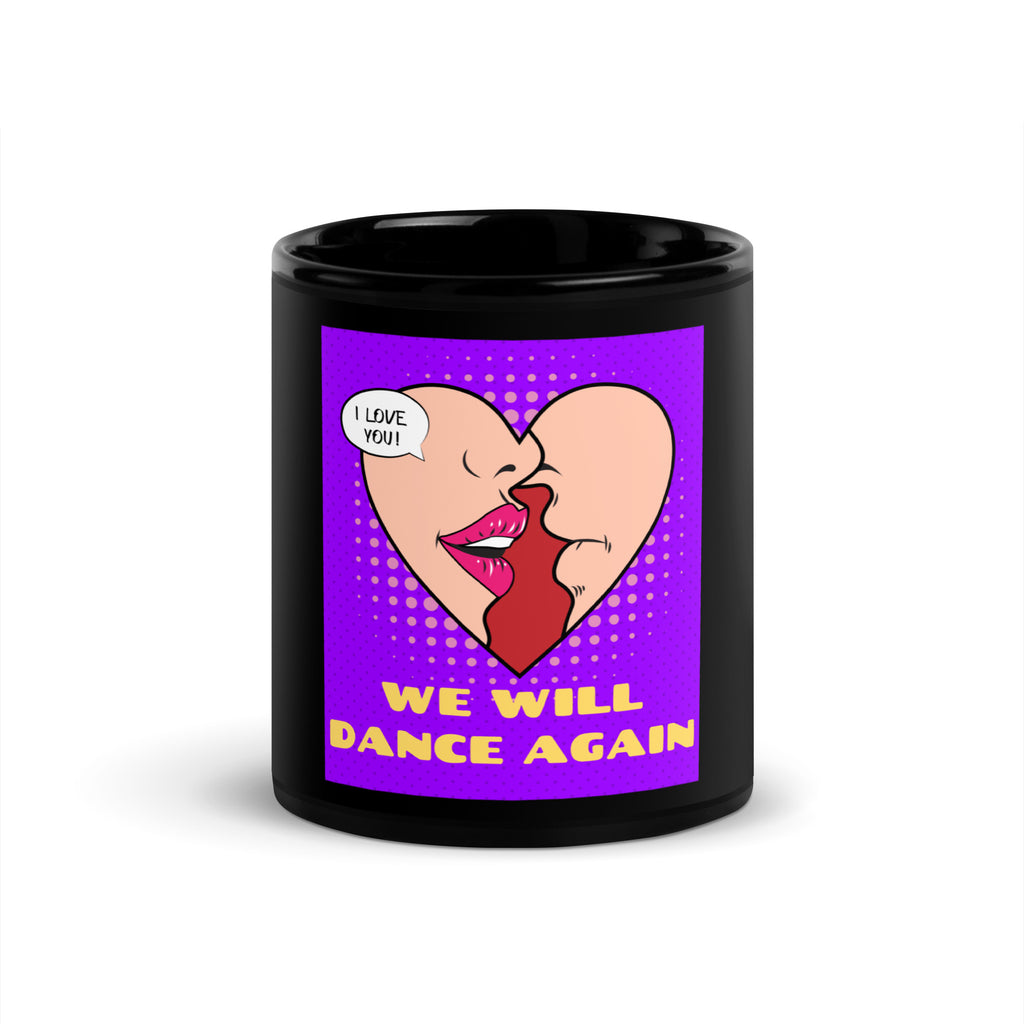 We Will Dance Again | Black Glossy Mug