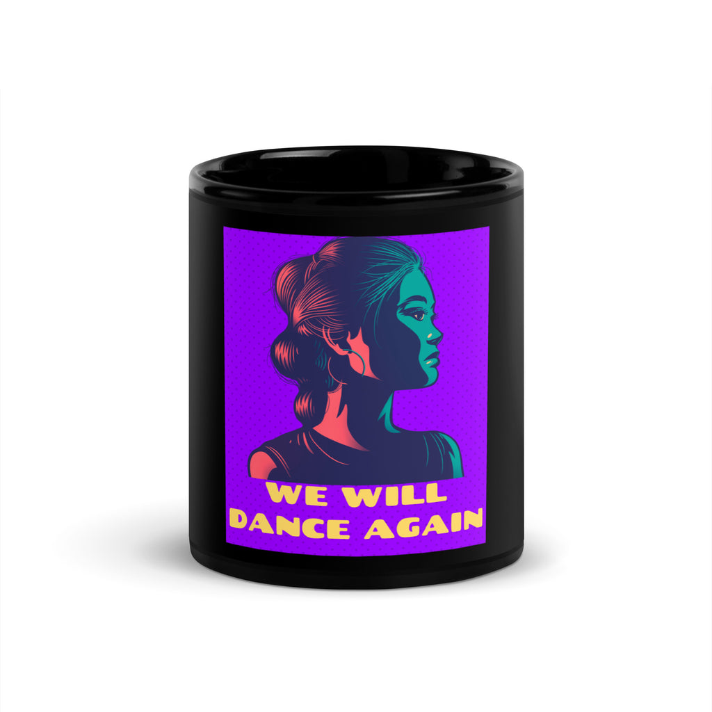 We Will Dance Again | Black Glossy Mug