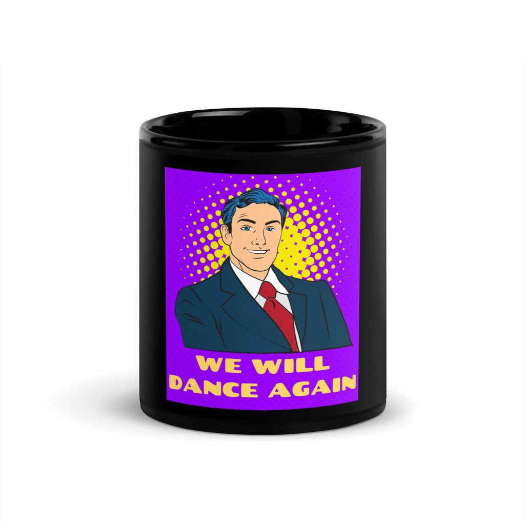 We Will Dance Again | Black Glossy Mug