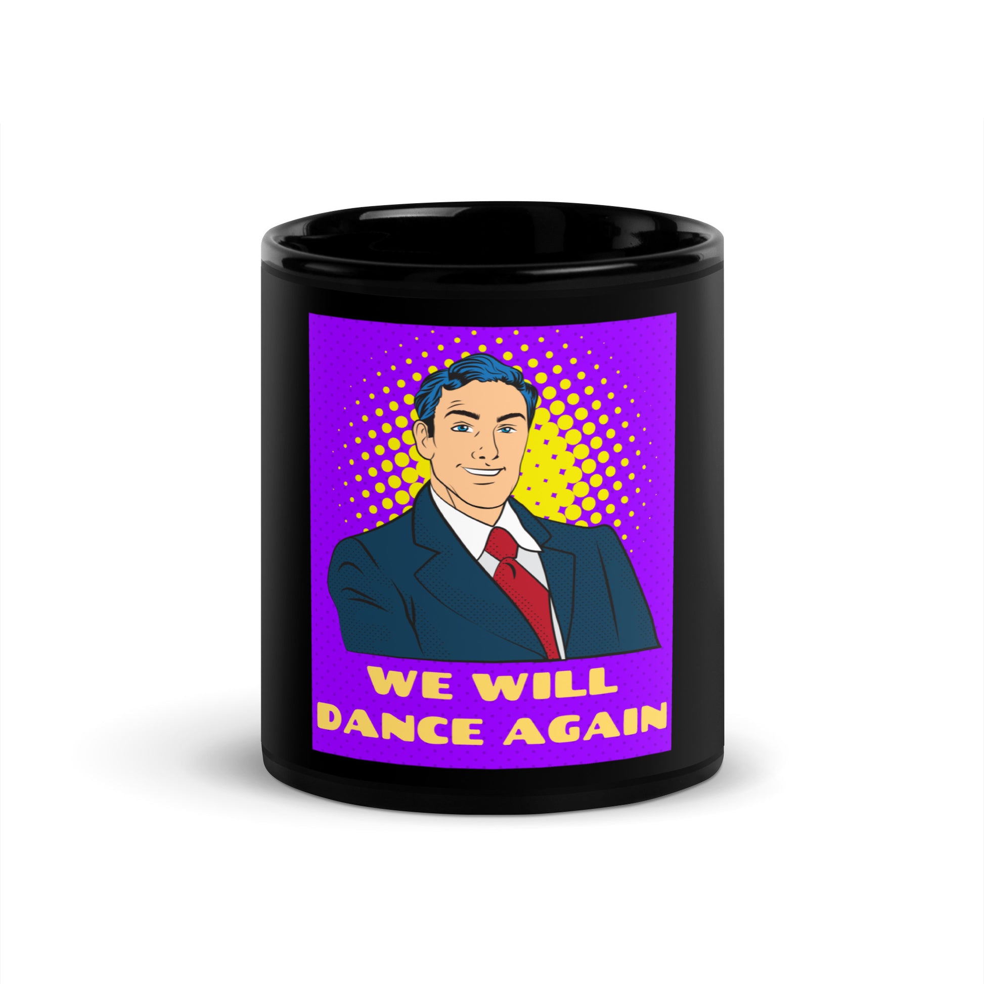 We Will Dance Again | Black Glossy Mug