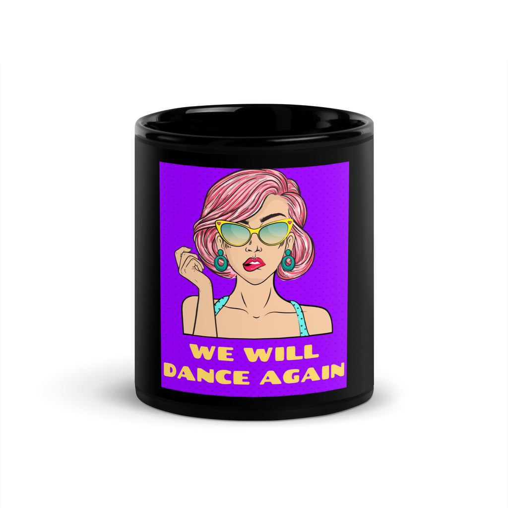 We Will Dance Again | Black Glossy Mug