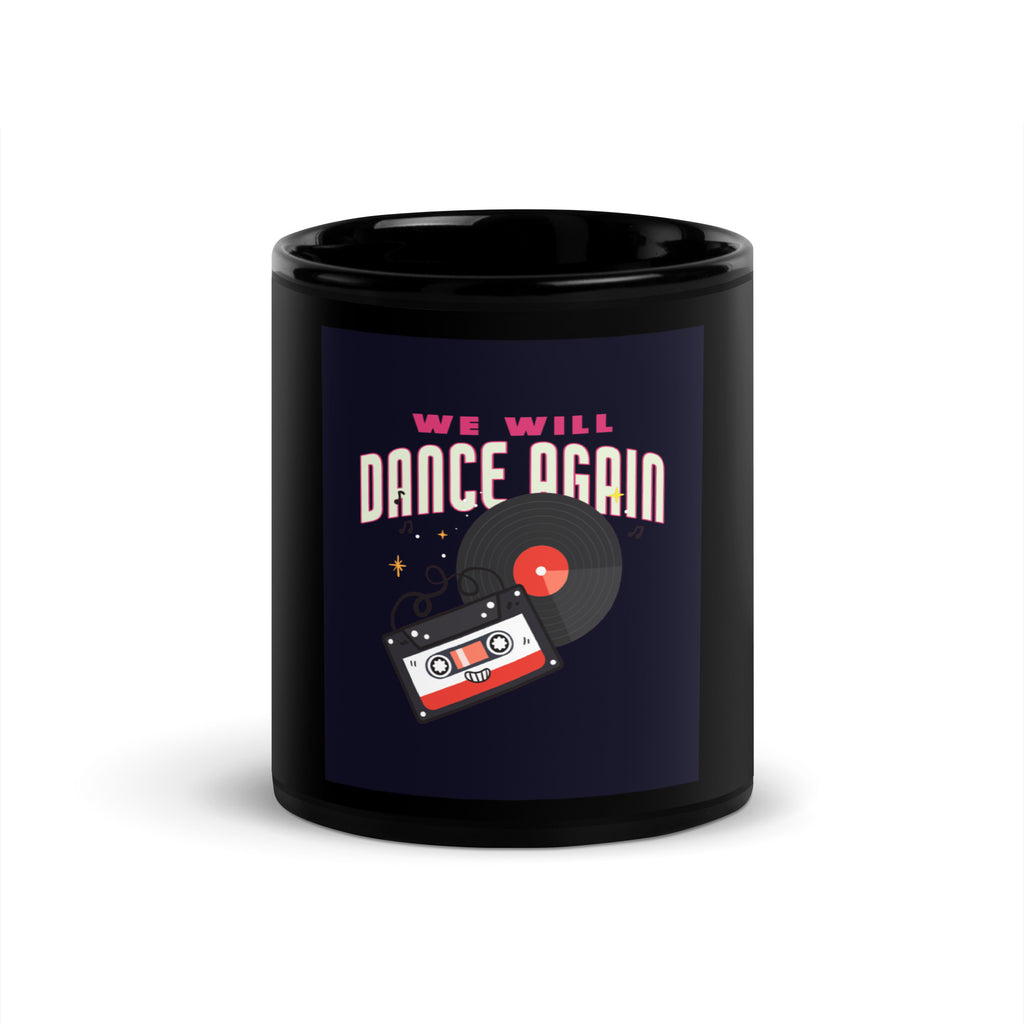 We Will Dance Again | Black Glossy Mug