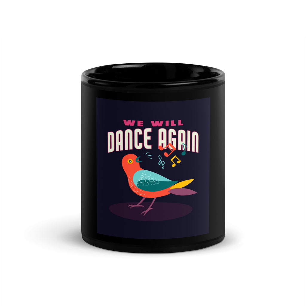We Will Dance Again | Black Glossy Mug