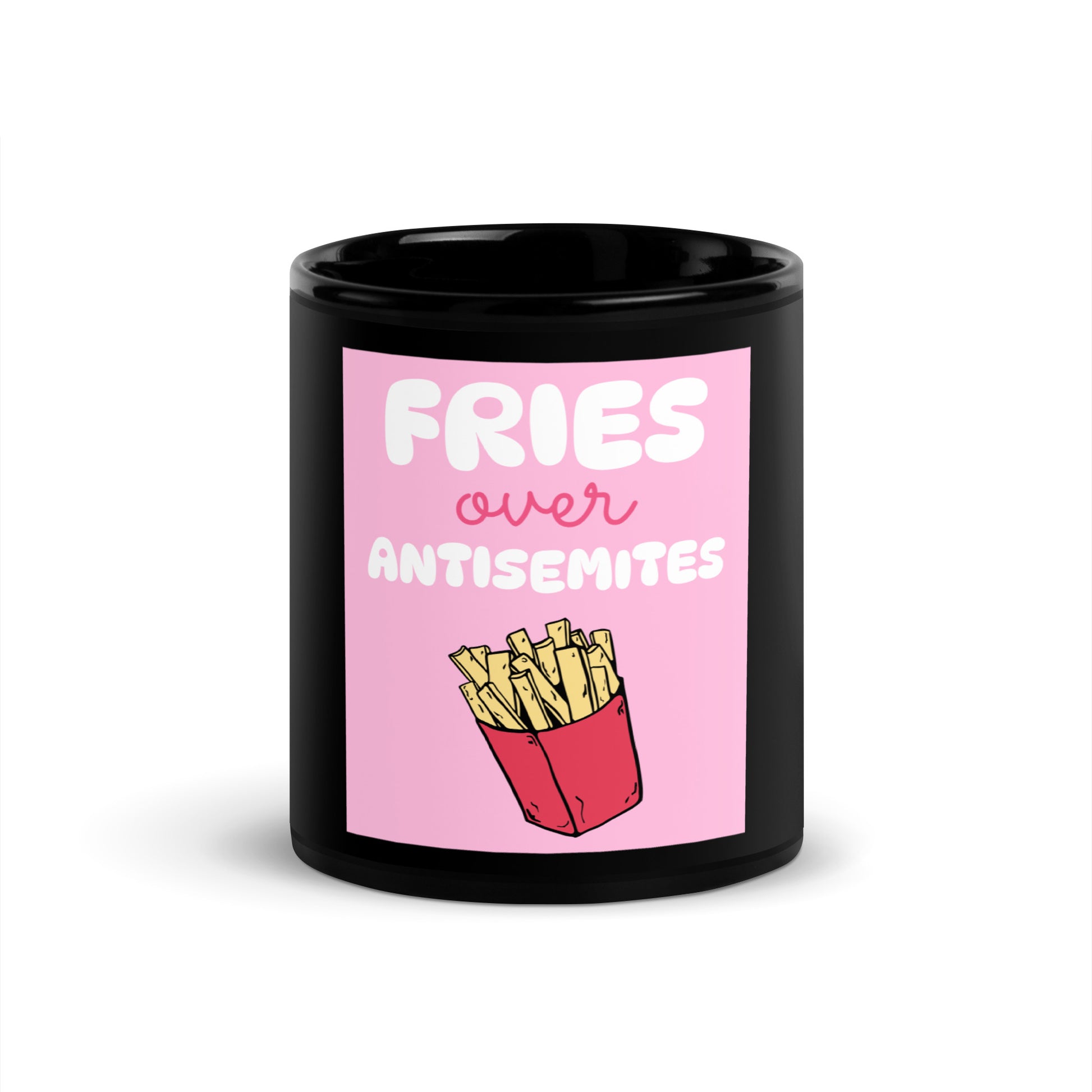 Fries Over Antisemites | Black Glossy Mug