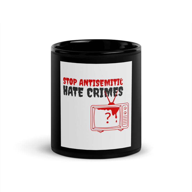 Antisemitic Hate Crimes | Black Glossy Mug