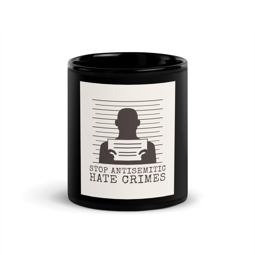 Antisemitic Hate Crimes | Black Glossy Mug