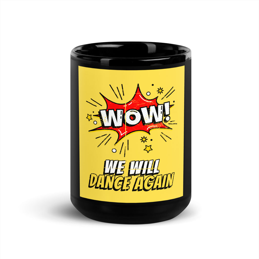 We Will Dance Again | Black Glossy Mug