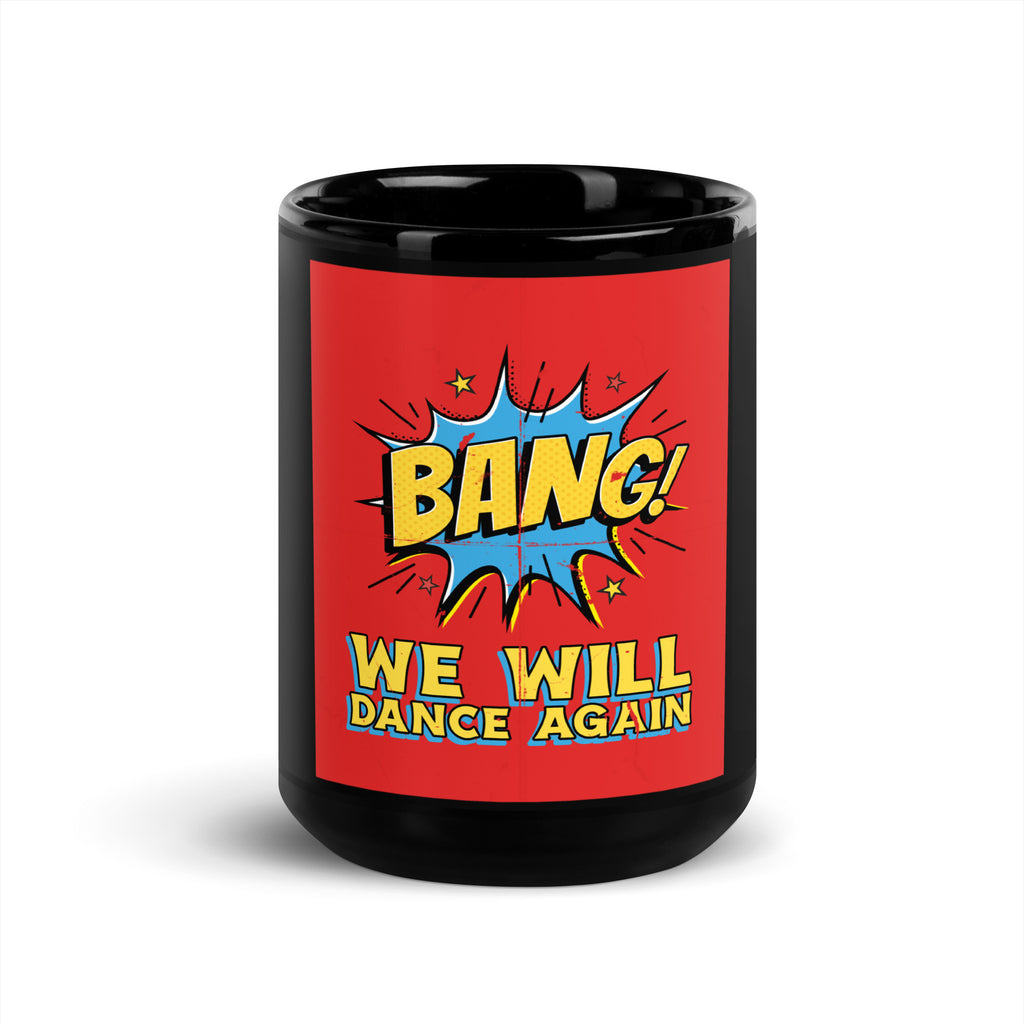 We Will Dance Again | Black Glossy Mug Jouparty