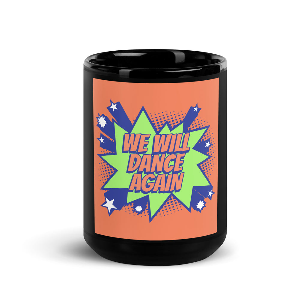 We Will Dance Again | Black Glossy Mug Jouparty