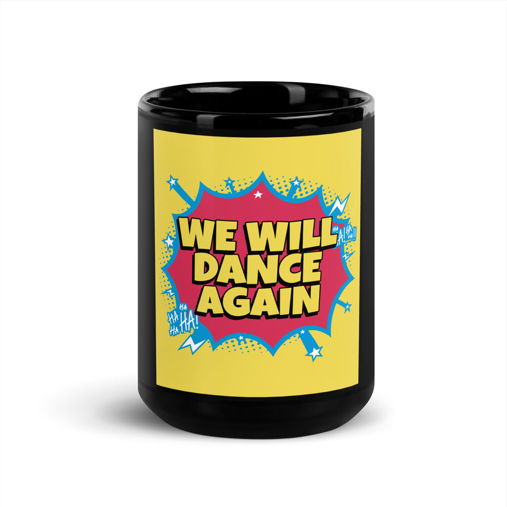 We Will Dance Again | Black Glossy Mug Jouparty