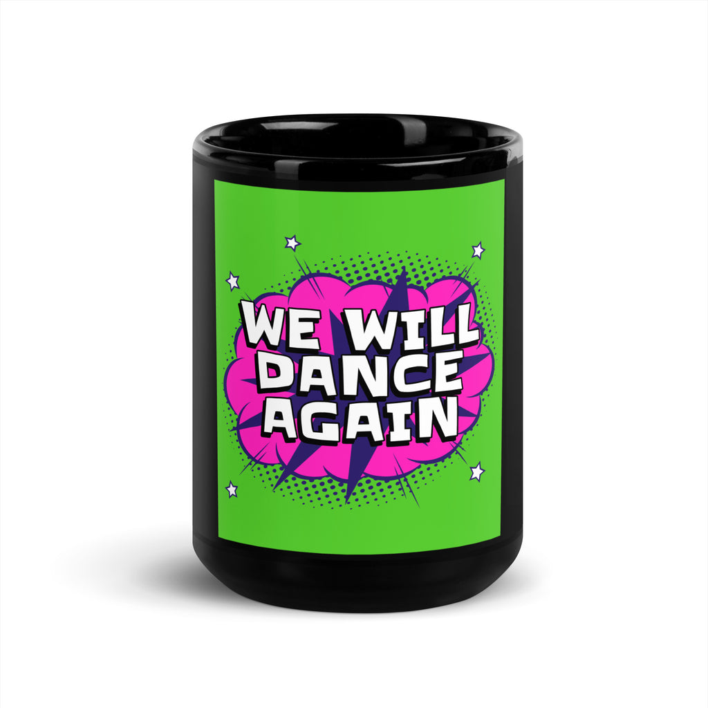 We Will Dance Again | Black Glossy Mug