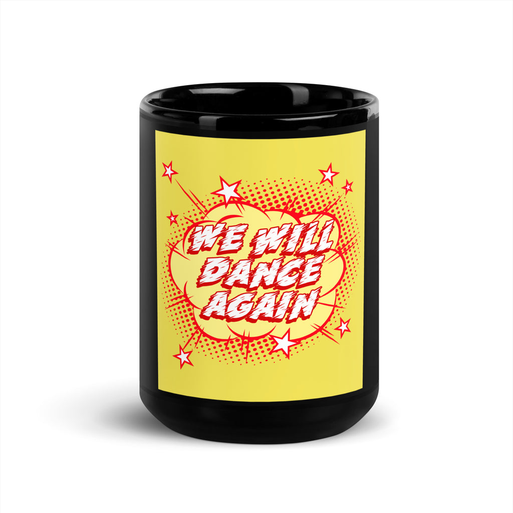 We Will Dance Again | Black Glossy Mug
