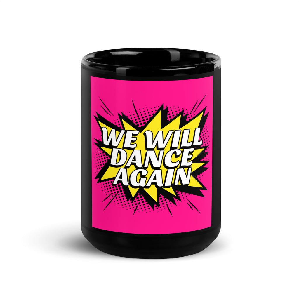 We Will Dance Again | Black Glossy Mug