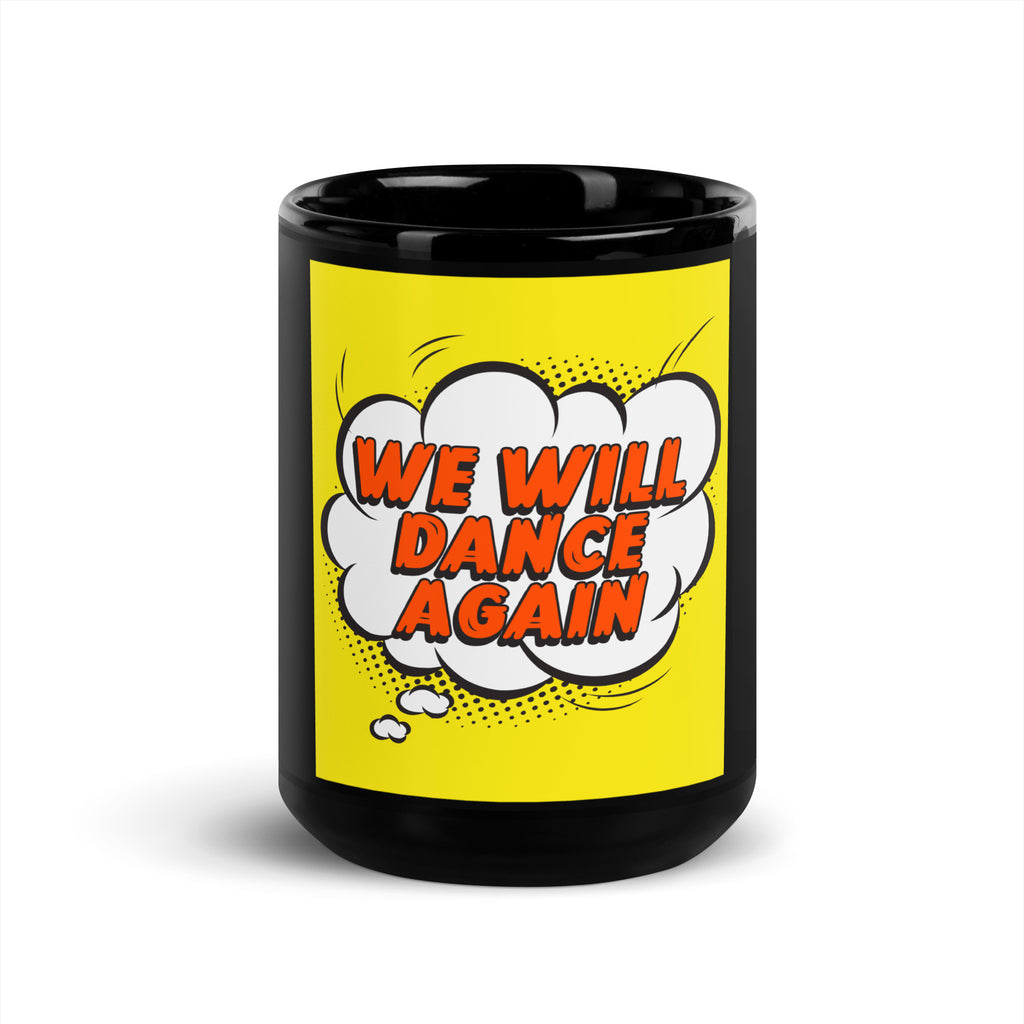 We Will Dance Again | Black Glossy Mug