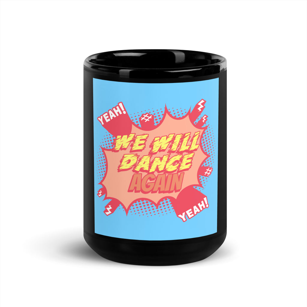 We Will Dance Again | Black Glossy Mug