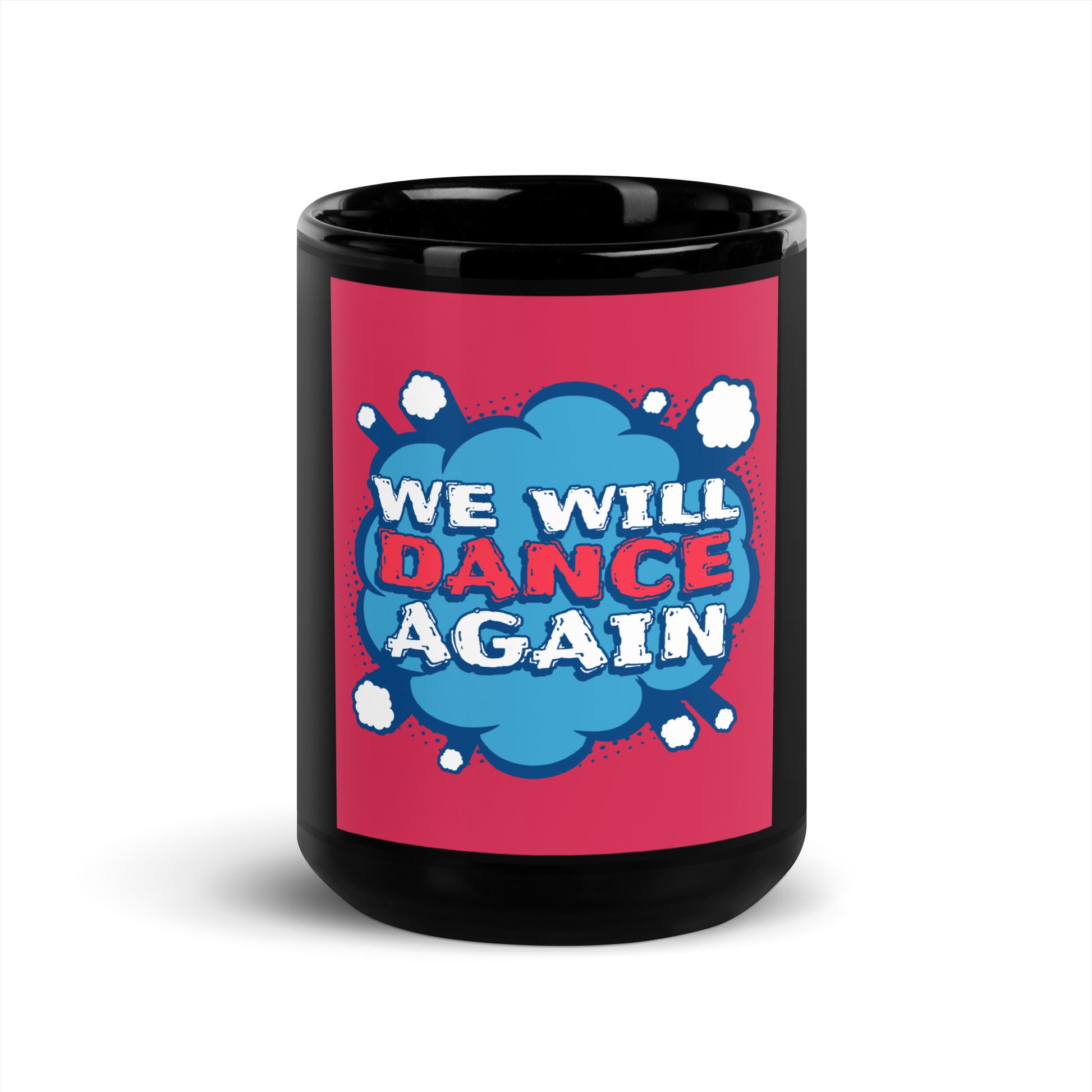 We Will Dance Again | Black Glossy Mug