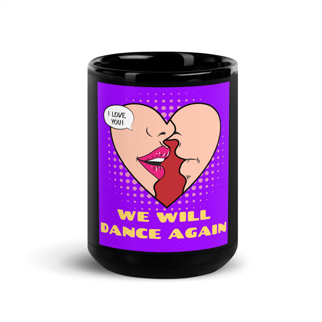 We Will Dance Again | Black Glossy Mug