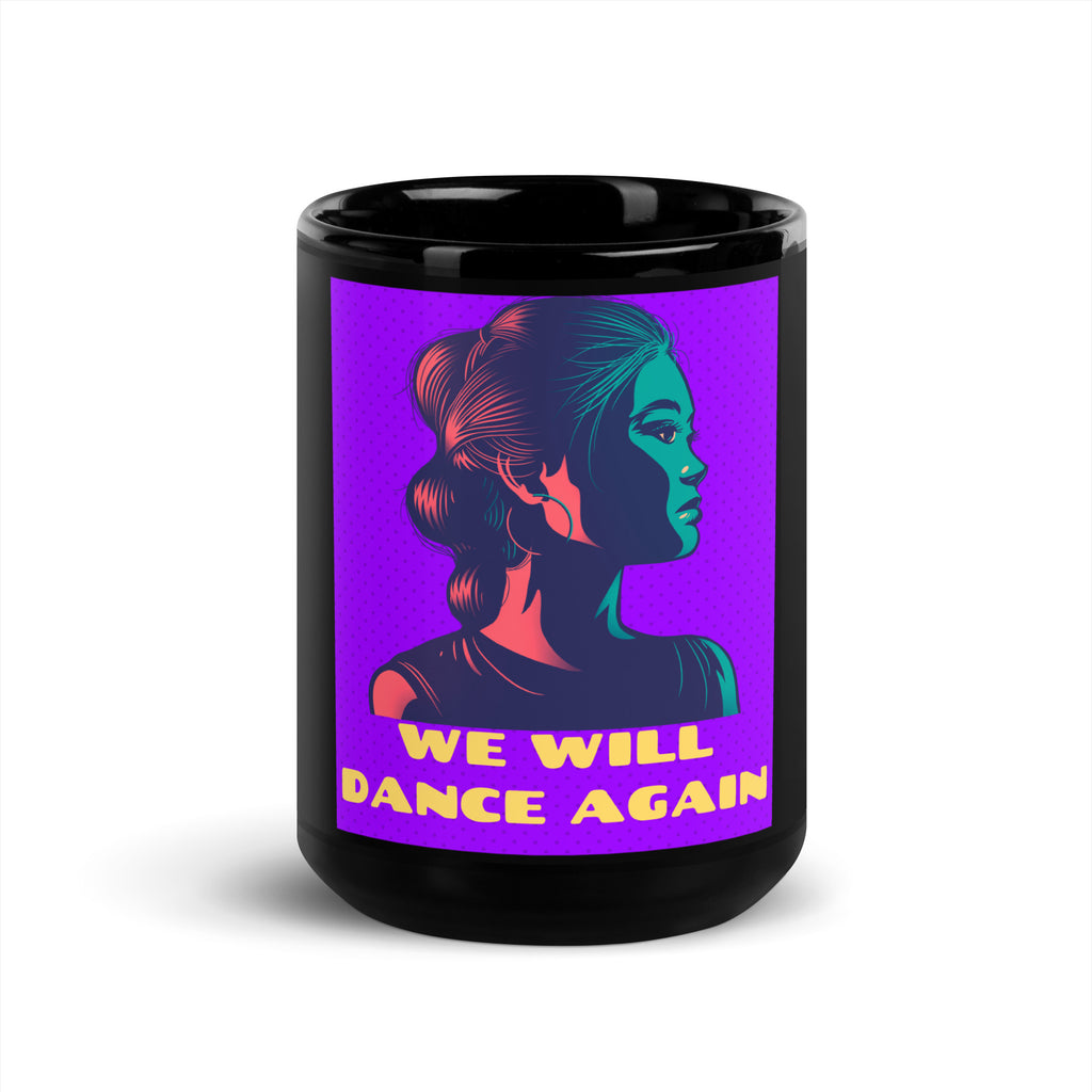 We Will Dance Again | Black Glossy Mug
