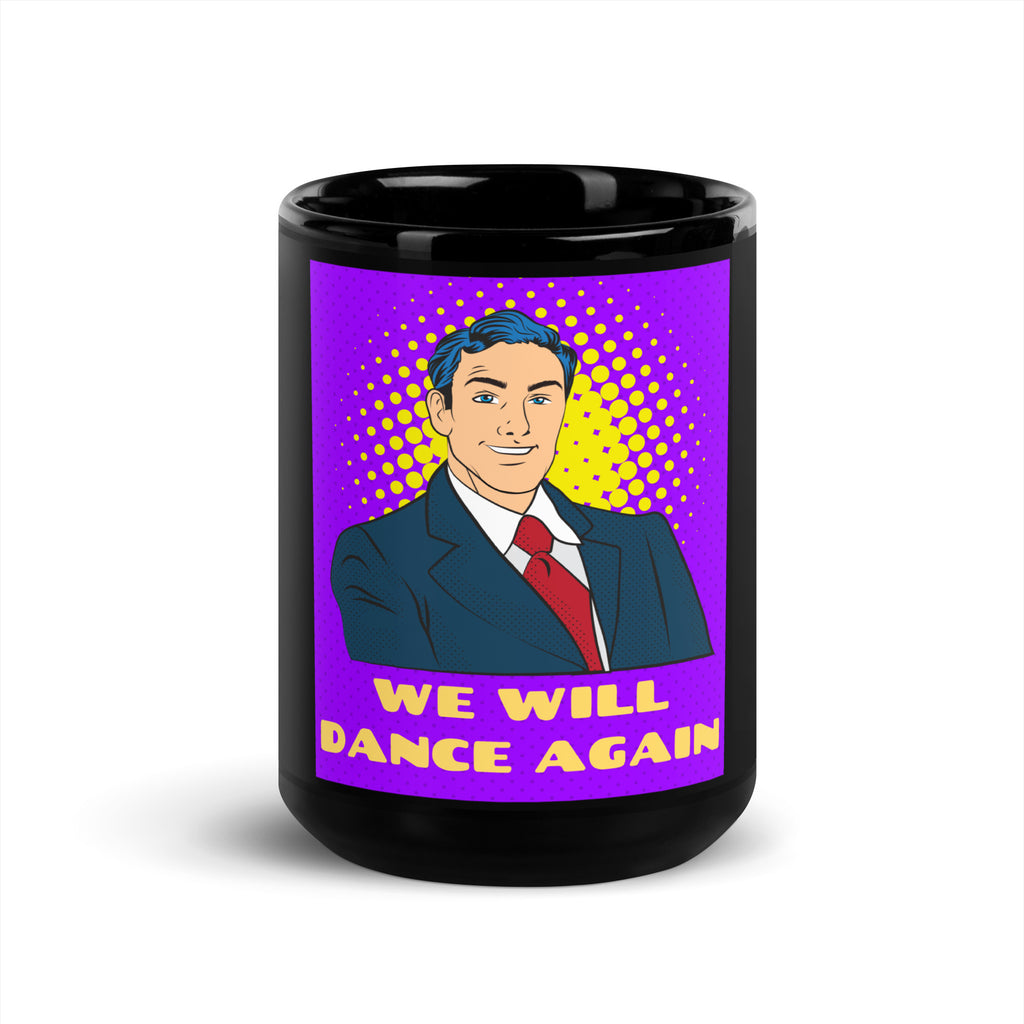 We Will Dance Again | Black Glossy Mug