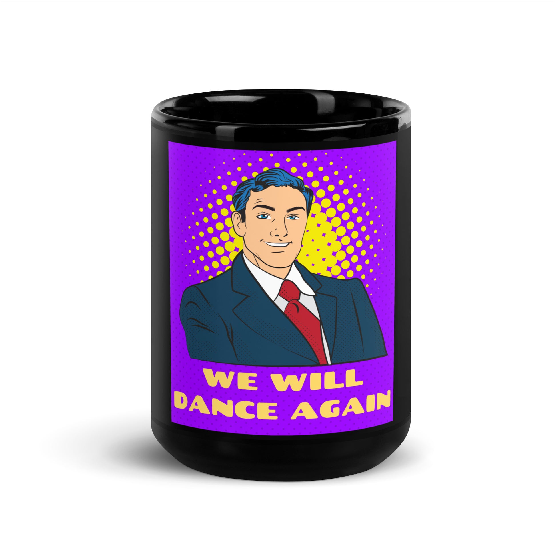 We Will Dance Again | Black Glossy Mug