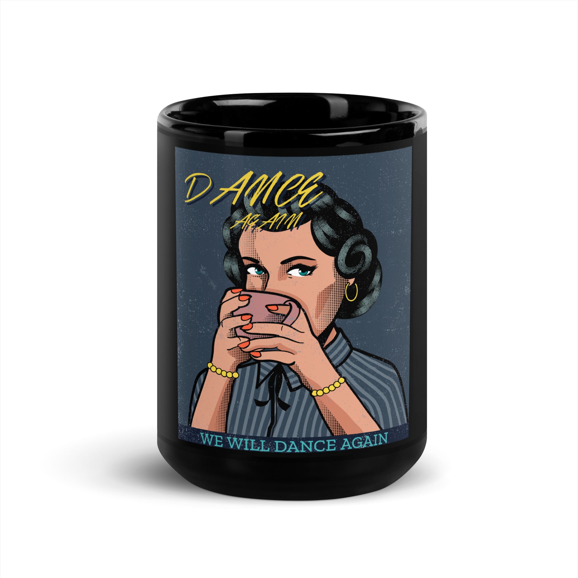 We Will Dance Again | Black Glossy Mug