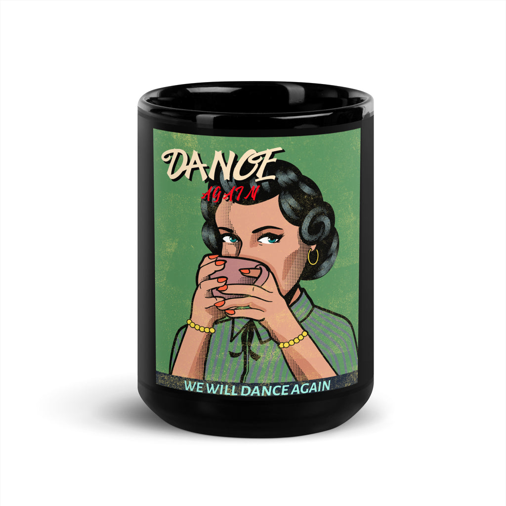 We Will Dance Again | Black Glossy Mug