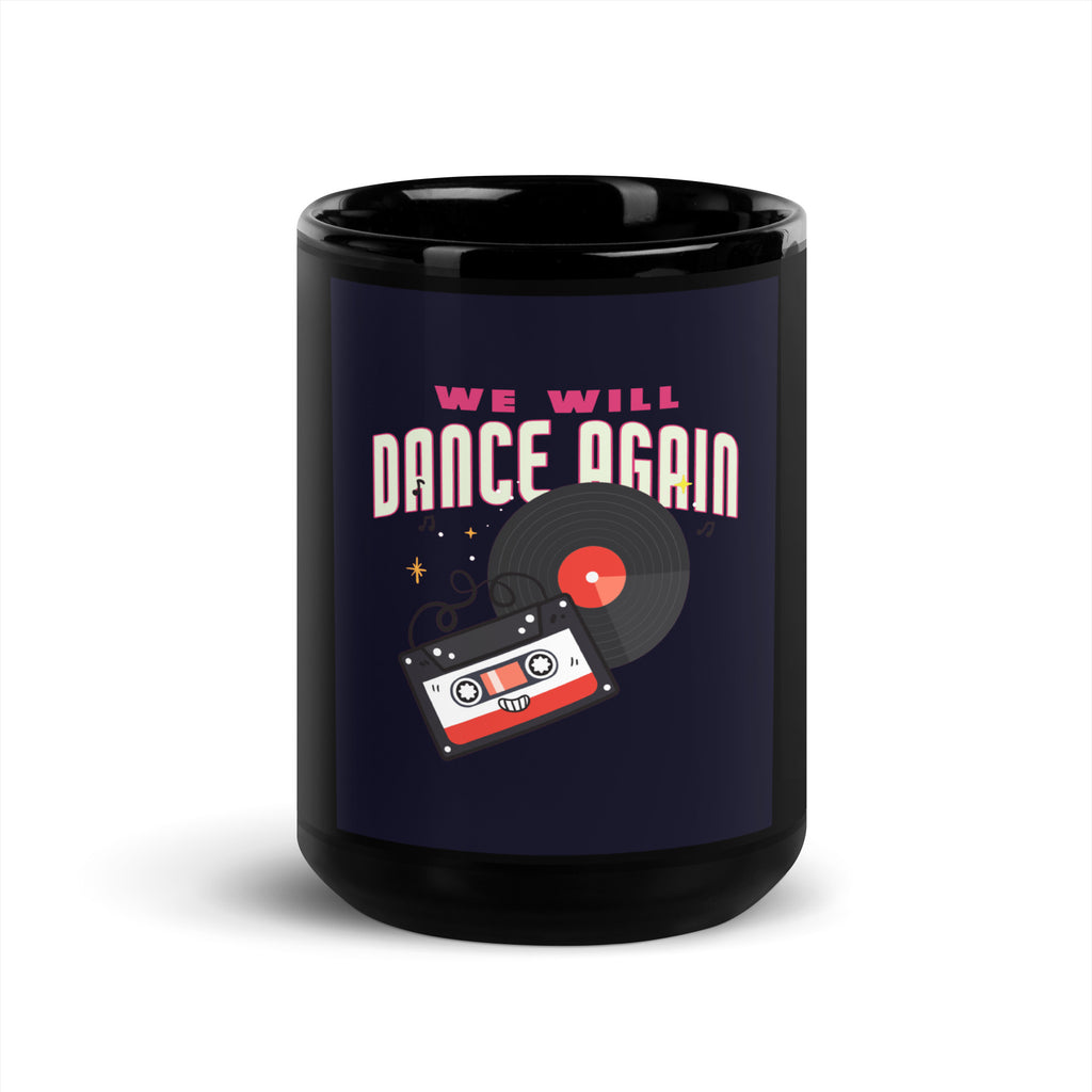 We Will Dance Again | Black Glossy Mug
