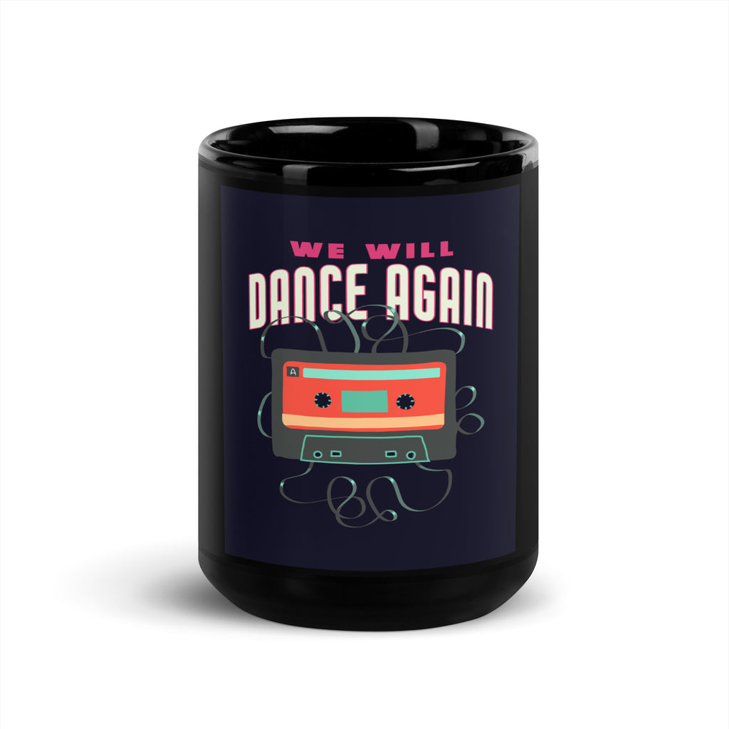 We Will Dance Again | Black Glossy Mug