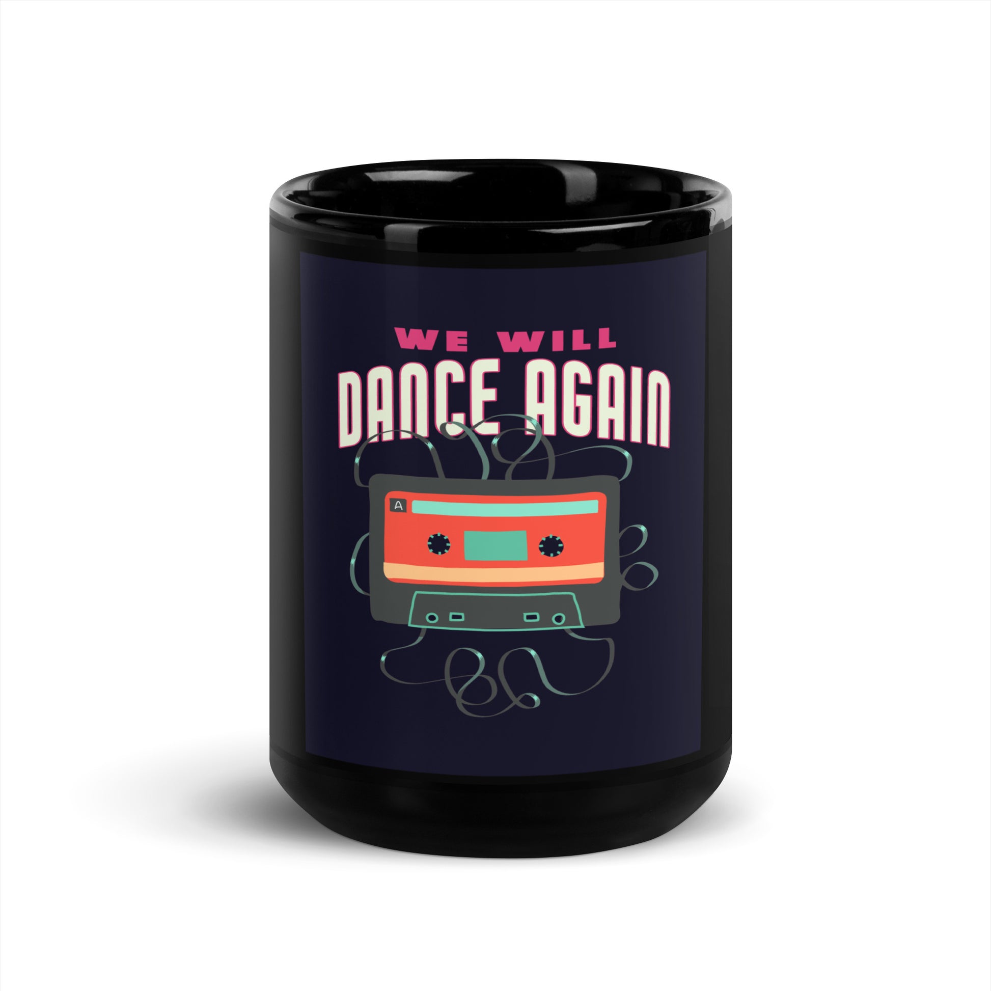 We Will Dance Again | Black Glossy Mug
