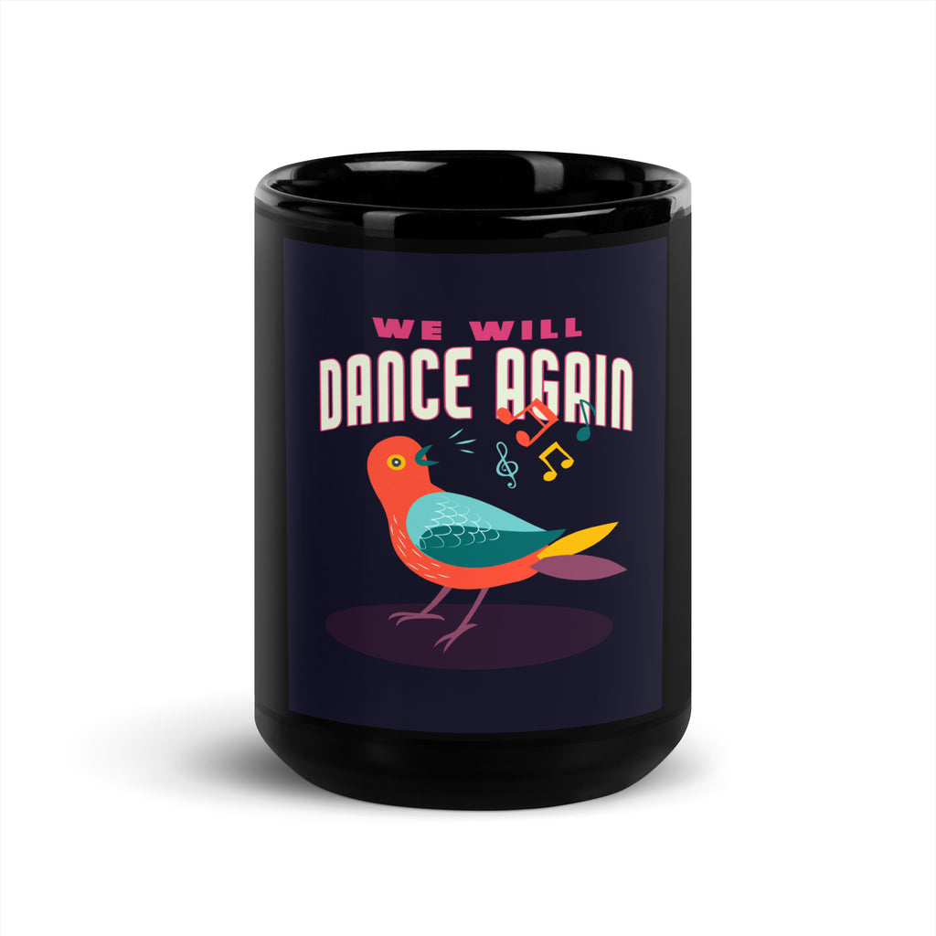 We Will Dance Again | Black Glossy Mug