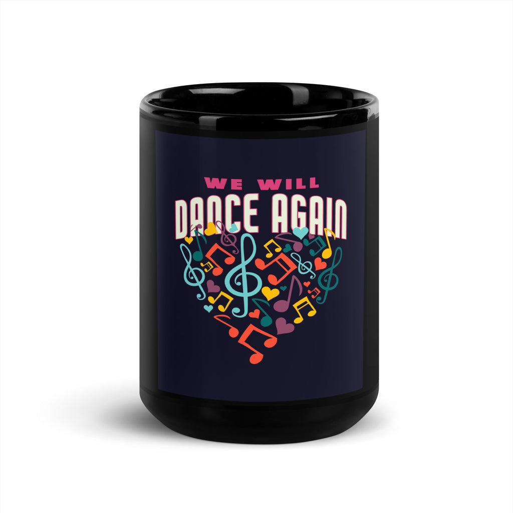 We Will Dance Again | Black Glossy Mug