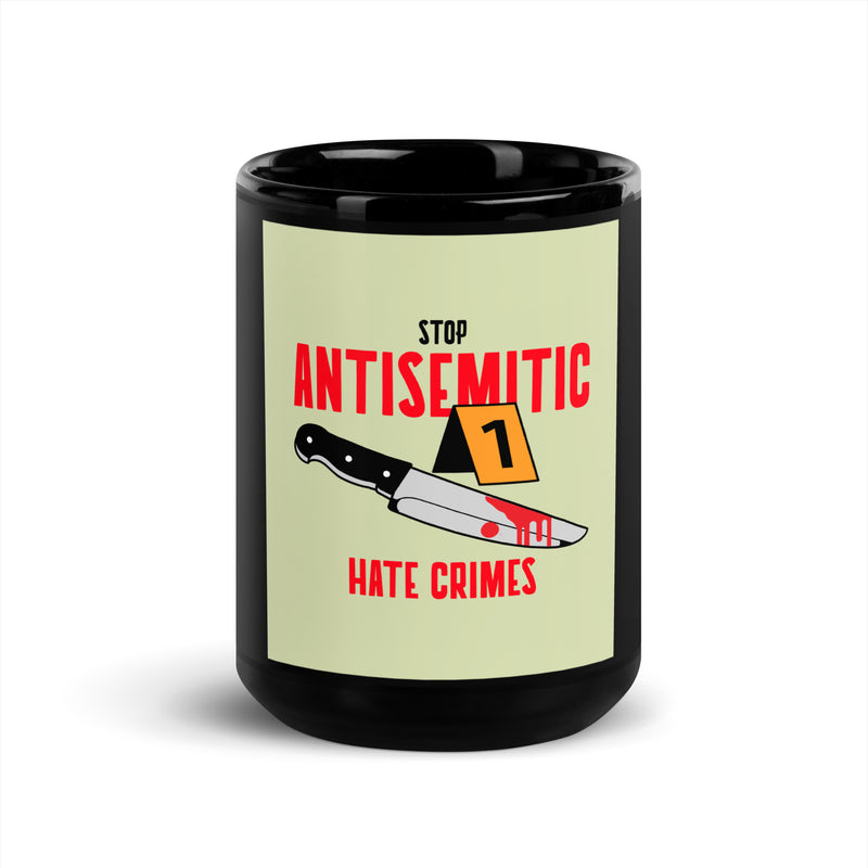 Antisemitic Hate Crimes | Black Glossy Mug