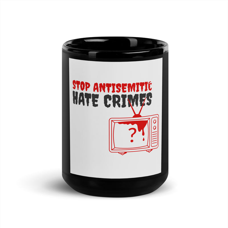 Antisemitic Hate Crimes | Black Glossy Mug