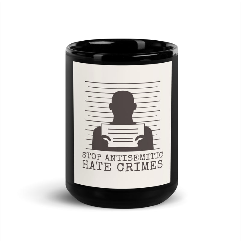 Antisemitic Hate Crimes | Black Glossy Mug